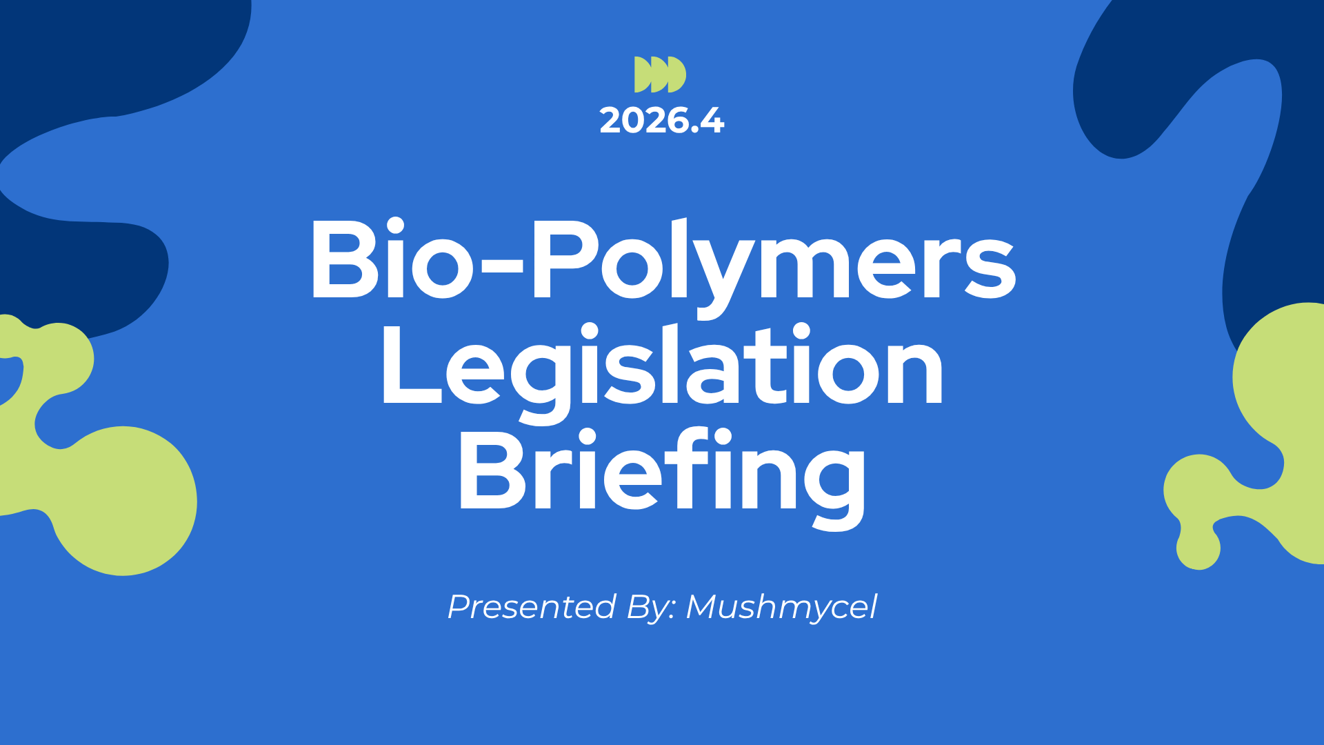 Biomanufacturing Legislation, Biopolymers, and Alternative Material Scaling (2026.4)